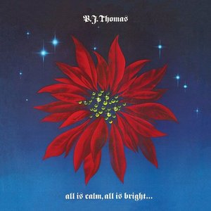 Cover for B.J. Thomas · All Is Calm All Is Bright &amp; Love Shines (CD) [Limited edition] (2016)