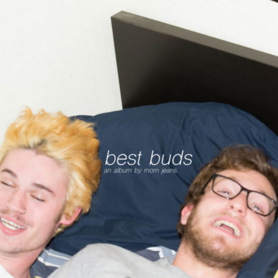 Best Buds - Mom Jeans. - Muzyka - COUNTER INTUITIVE RECORDS - 0843563143483 - 5 listopada 2021