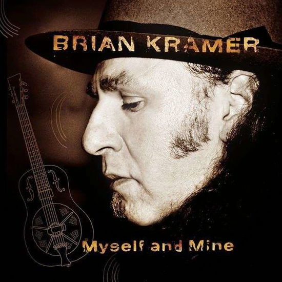 Cover for Brian Kramer · Myself An Mine (CD) (2010)