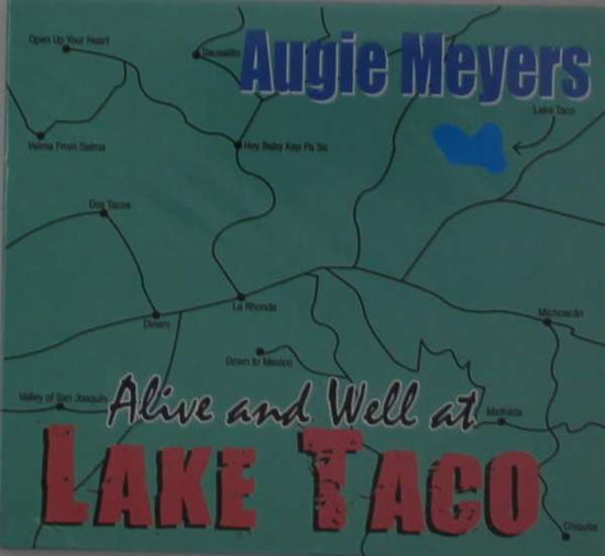 Cover for Augie Meyers · Alive &amp; Well at Lake Taco (CD) (2019)