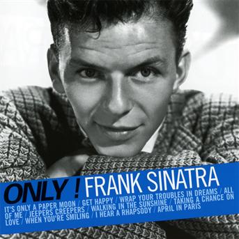 Only! Frank Sinatra - Frank Sinatra - Musik - Naive - 3298490916483 - 25 mars 2016