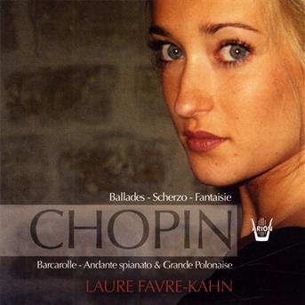 Chopin: Ballades-scherzo-fantaisie - Laure Favre-kahn - Muziek - ARION - 3325480484483 - 16 maart 2010