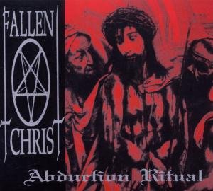 Cover for Fallen Christ · Abduction Ritual (CD) (2011)