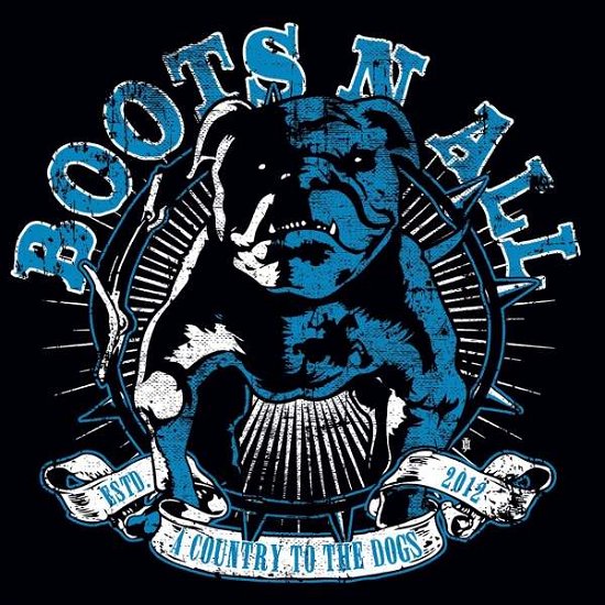 Cover for Boots'n'all · Country To The Dogs (LP) (2019)