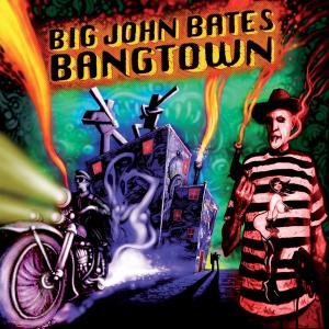 Bangtown - Big John Bates - Musik - ROOKIE - 4260108235483 - 16. april 2009