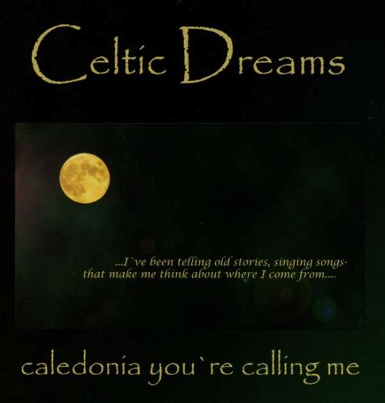 Cover for Celtic Dreams · Caledonia Youre Calling Me (CD) (2013)