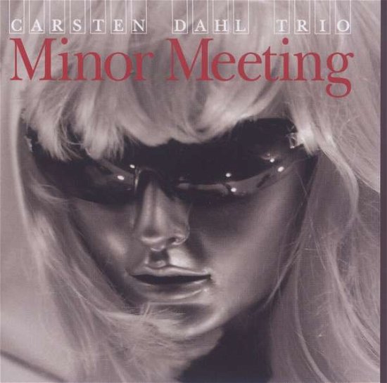 Cover for Carsten -Trio- Dahl · Minor Meeting (CD) (2008)