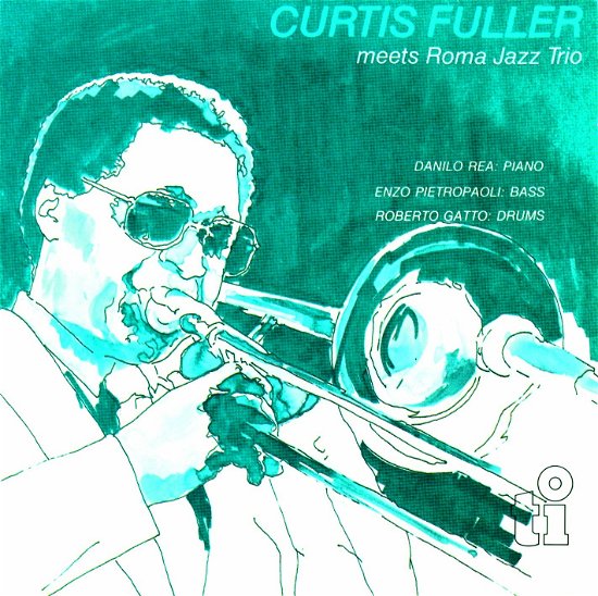 Cover for Curtis Fuller · Meets Roma Jazz Trio (CD) (2018)