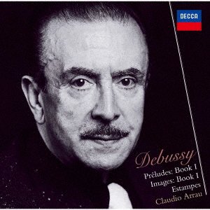 Cover for Claudio Arrau · Debussy: Preludes Book 1/images / Estampes (CD) [Japan Import edition] (2021)