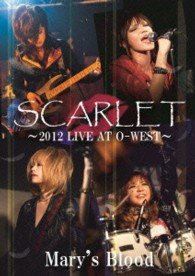 Cover for Mary's Blood · Scarlet-2012 Live at O-west- (MDVD) [Japan Import edition] (2013)