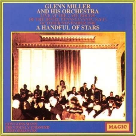Cover for Glenn Miller &amp; His Orchestra · A Handful of Stars (CD) (2019)