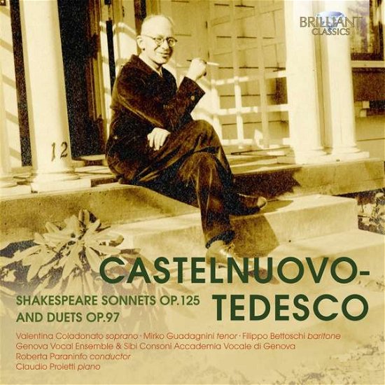 Castelnuovo Tedesco: Shakespeare Sonnets Op.125 & Duets Op.97 - Valentina Coladonato / Mirko Guadagnini / Filippo Bettoschi - Muziek - BRILLIANT CLASSICS - 5028421955483 - 6 oktober 2017
