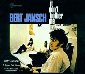 Cover for Bert Jansch · It DonT Bother Me (CD) (2015)