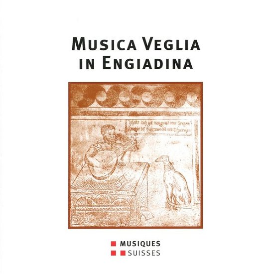 Cover for Musica Veglia in Engiadina - a / Various (CD) (2004)