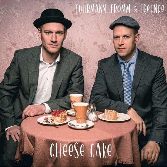 Fuhrmann, Fromm & Freunde · Cheese Cake (CD) (2022)