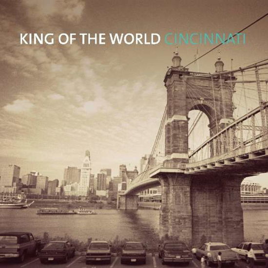 King Of The World - Cincinnati - King Of The World - Musikk - KING OF THE WORLD RECORDS - 8714835117483 - 7. oktober 2016