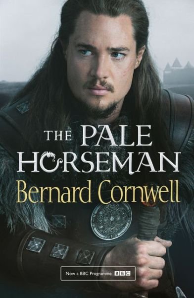 Cover for Bernard Cornwell · The Pale Horseman - The Last Kingdom Series (Paperback Bog) [TV tie-in edition] (2015)