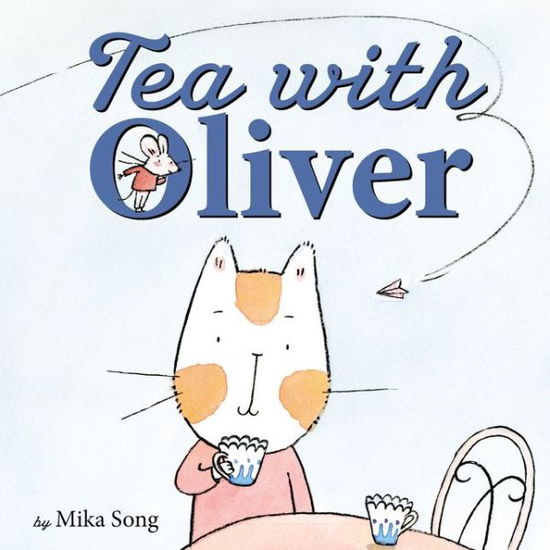 Cover for Mika Song · Tea with Oliver (Hardcover Book) (2017)