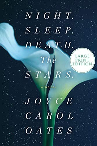 Cover for Joyce Carol Oates · Night. Sleep. Death. The Stars. A Novel (Paperback Bog) (2020)