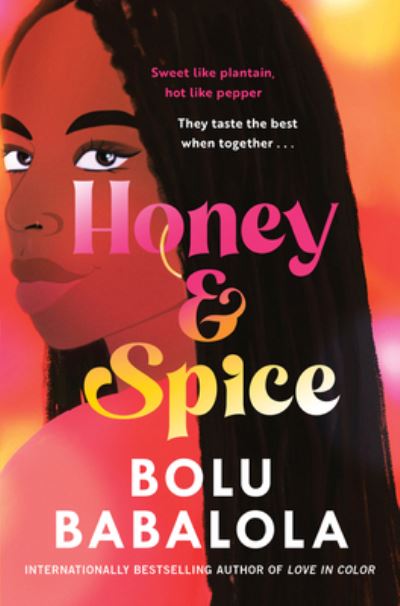 Cover for Bolu Babalola · Honey and Spice: A Novel (Hardcover Book) (2022)