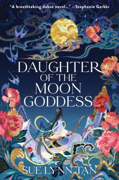 Cover for Sue Lynn Tan · Daughter of the Moon Goddess: A Novel - Celestial Kingdom (Paperback Book) (2022)