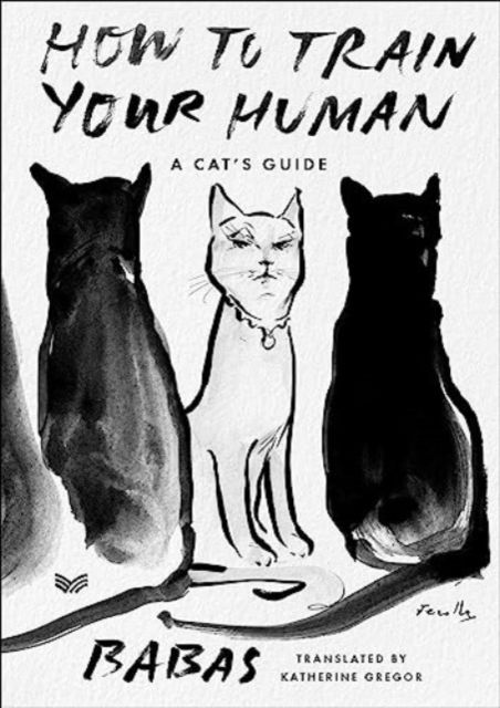 Cover for Babas · How to Train Your Human: A Cat's Guide (Paperback Book) (2024)