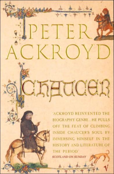 Chaucer: Brief Lives - Peter Ackroyd - Kirjat - Vintage Publishing - 9780099287483 - torstai 7. huhtikuuta 2005