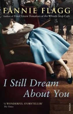 Cover for Fannie Flagg · I Still Dream About You (Pocketbok) (2012)
