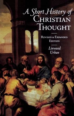 Cover for Linwood Urban · A Short History of Christian Thought (Paperback Book) (1995)