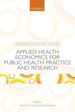 Cover for Rhian Tudor Edwards · Applied Health Economics for Public Health Practice and Research - Handbooks in Health Economic Evaluation (Paperback Book) (2019)