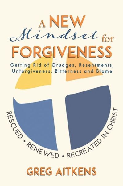 Cover for Greg Aitkens · New Mindset for Forgiveness (Bok) (2023)