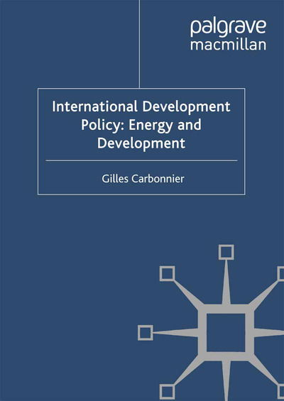 Graduate Institute of International and Development Studies · International Development Policy: Energy and Development - International Development Policy (Paperback Book) (2011)