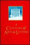 Cover for John Updike · A Century of Arts and Letters: The History of the National Institute of Arts &amp; Letters and the American Academy of Arts &amp; Letters as Told, Decade by Decade, by Eleven Members (Hardcover bog) (1998)