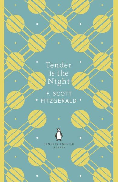 Tender is the Night - The Penguin English Library - F. Scott Fitzgerald - Bøker - Penguin Books Ltd - 9780241341483 - 7. juni 2018