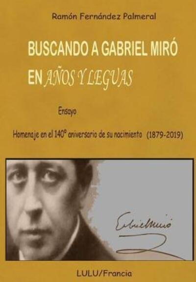Cover for Ramon Fernandez Palmeral · Buscando a Gabriel Mir? en A?os y leguas (Hardcover bog) (2018)