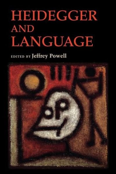 Cover for Jeffrey Powell · Heidegger and Language - Studies in Continental Thought (Paperback Book) (2013)