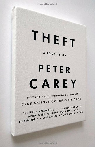 Theft - Peter Carey - Libros - Vintage - 9780307276483 - 8 de mayo de 2007