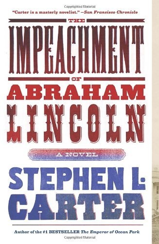 Cover for Stephen L. Carter · The Impeachment of Abraham Lincoln (Pocketbok) [Reprint edition] (2013)