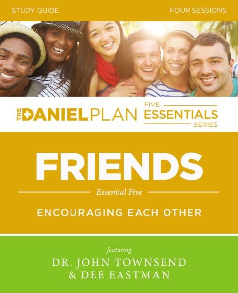 Cover for John Townsend · Friends Study Guide: Encouraging Each Other - The Daniel Plan Essentials Series (Paperback Book) [Student edition] (2015)