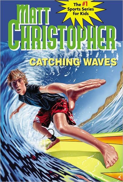 Cover for Matt Christopher · Catching Waves (Paperback Book) (2007)