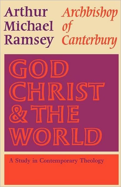 Cover for Arthur Michael Ramsey · God, Christ and the World: A Study in Contemporary Theology (Pocketbok) [1st Ed. edition] (2012)
