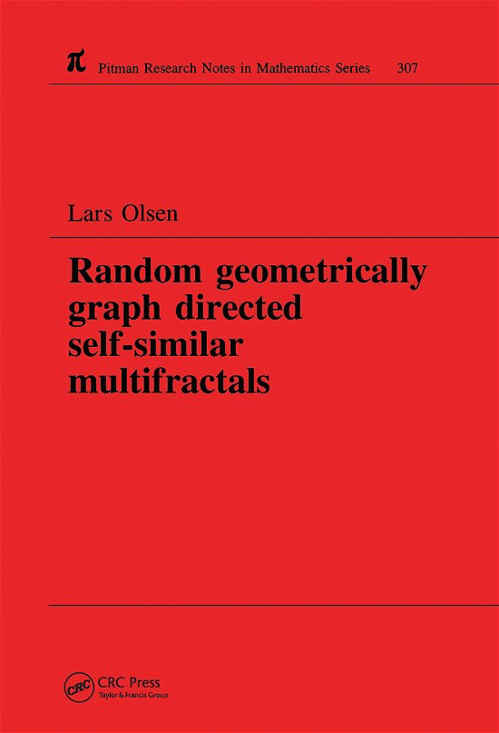 Cover for Lars Olsen · Random Geometrically Graph Directed Self-Similar Multifractals - Chapman &amp; Hall / CRC Research Notes in Mathematics Series (Paperback Bog) (2019)