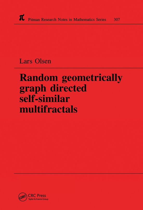 Cover for Lars Olsen · Random Geometrically Graph Directed Self-Similar Multifractals - Chapman &amp; Hall / CRC Research Notes in Mathematics Series (Paperback Book) (2019)