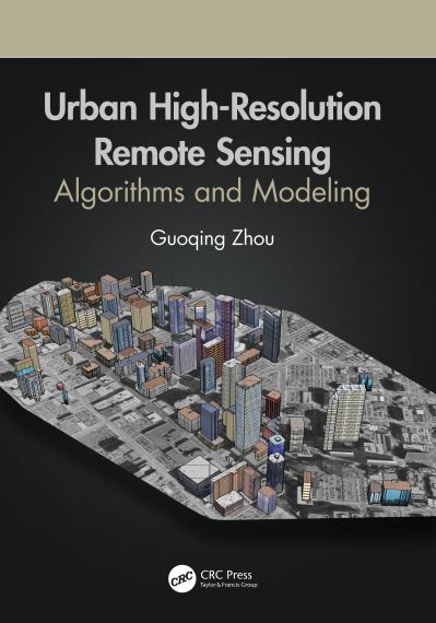 Cover for Guoqing Zhou · Urban High-Resolution Remote Sensing: Algorithms and Modeling (Paperback Book) (2023)