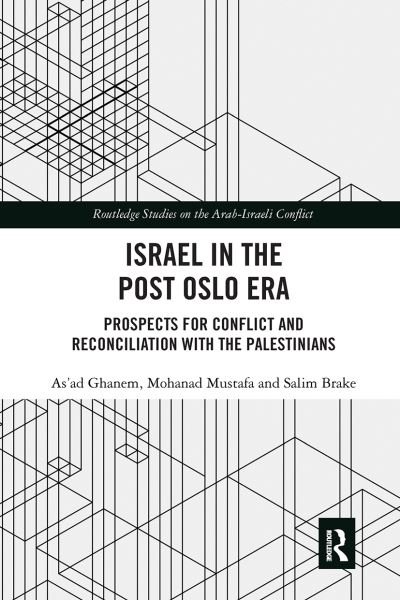 Cover for As'ad Ghanem · Israel in the Post Oslo Era: Prospects for Conflict and Reconciliation with the Palestinians - Routledge Studies on the Arab-Israeli Conflict (Pocketbok) (2020)