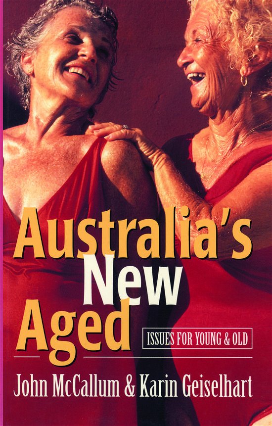 Cover for John McCallum · Australia's New Aged: Issues for young and old (Inbunden Bok) (2021)