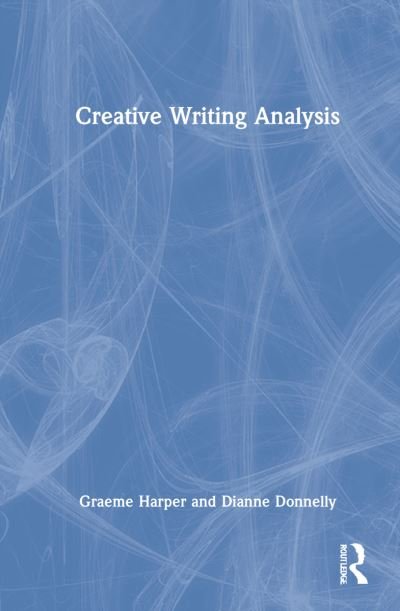 Cover for Graeme Harper · Creative Writing Analysis (Gebundenes Buch) (2022)