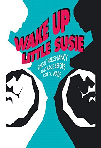 Cover for Rickie Solinger · Wake Up Little Susie: Single Pregnancy and Race Before Roe v Wade (Hardcover Book) (1992)