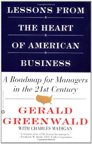 Cover for Gerald Greenwald · Lessons from the Heart of American Business: A Roadmap for Managers in the 21st Century (Paperback Book) (2002)