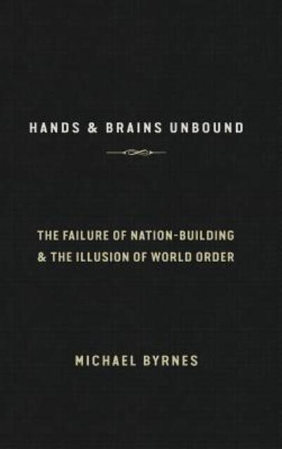 Cover for Michael Byrnes · Hands &amp; Brains Unbound (Hardcover Book) (2018)